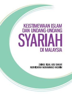 cover image of Keistimewaan Islam Dan Undang-Undang Syariah Di Malaysia